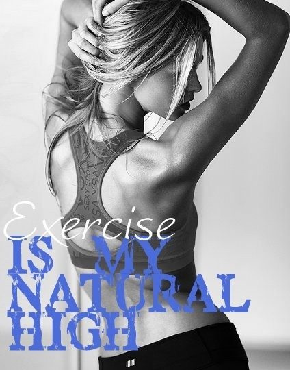exercise is my natural high